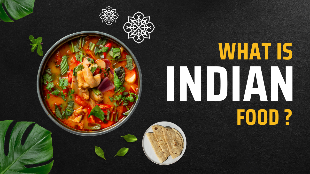 What is Indian Food ?